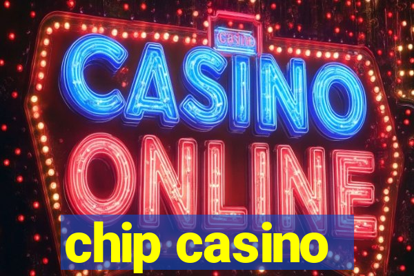 chip casino